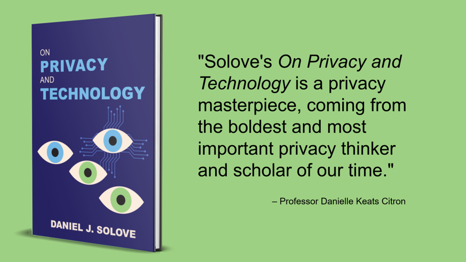 On Privacy and Technology - Solove 07