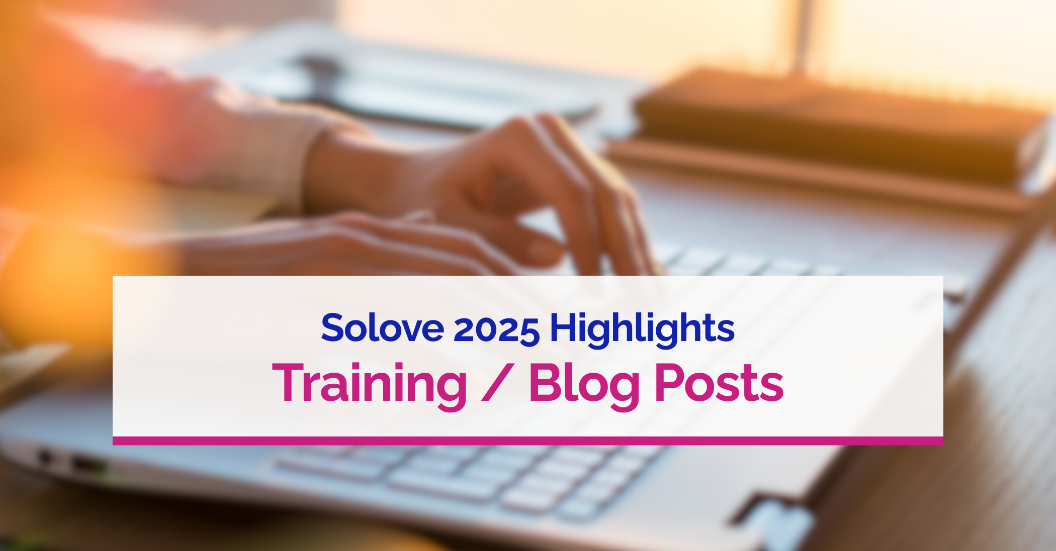 2025 Highlights: Privacy and AI Training and Blog Posts