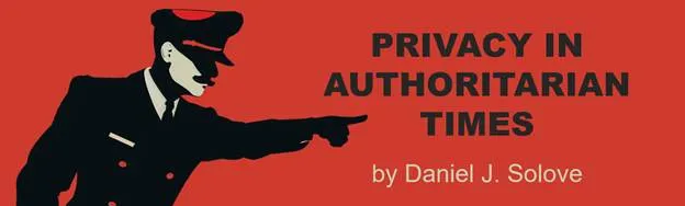 Privacy in Authoritarian Times